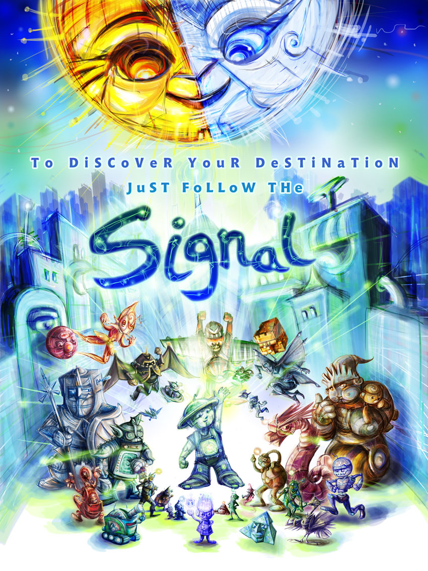 To discover your destination just follow the Signal.